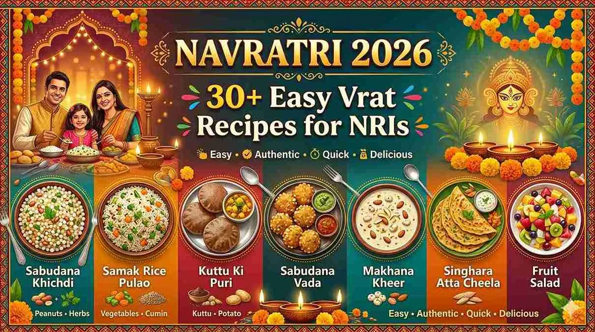 నవరాత్రి 2026: NRIల కోసం 30+ సులభమైన వ్రత వంటకాలు — పండుగలు